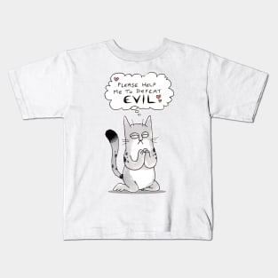 Please Help Me to Defeat Evil Kids T-Shirt